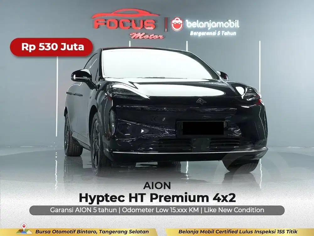 [ GARANSI 5THN LOW KM ] AION Hyptec HT Premium 4x2 2023/2024/2025