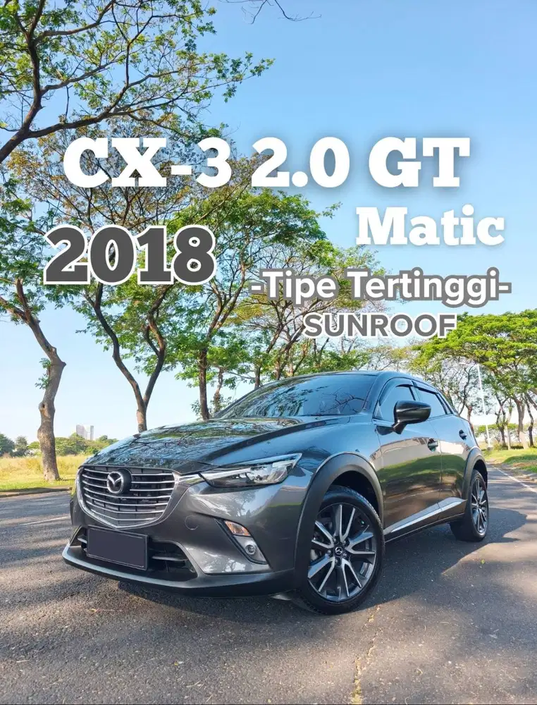 Mazda CX-3 GT Pro Sunroof Tipe Tertinggi