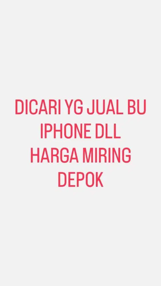 DICARI YANG JUAL BU IPHONE DEPOK
