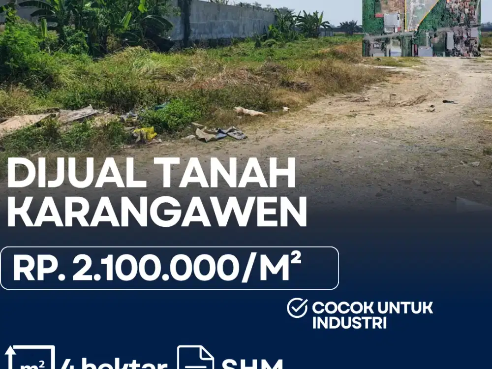 Dijual Tanah Industri Luas 4 Hektar di Karangawen - Lokasi Strategis Cocok untuk Pabrik & Kawasan Logistik