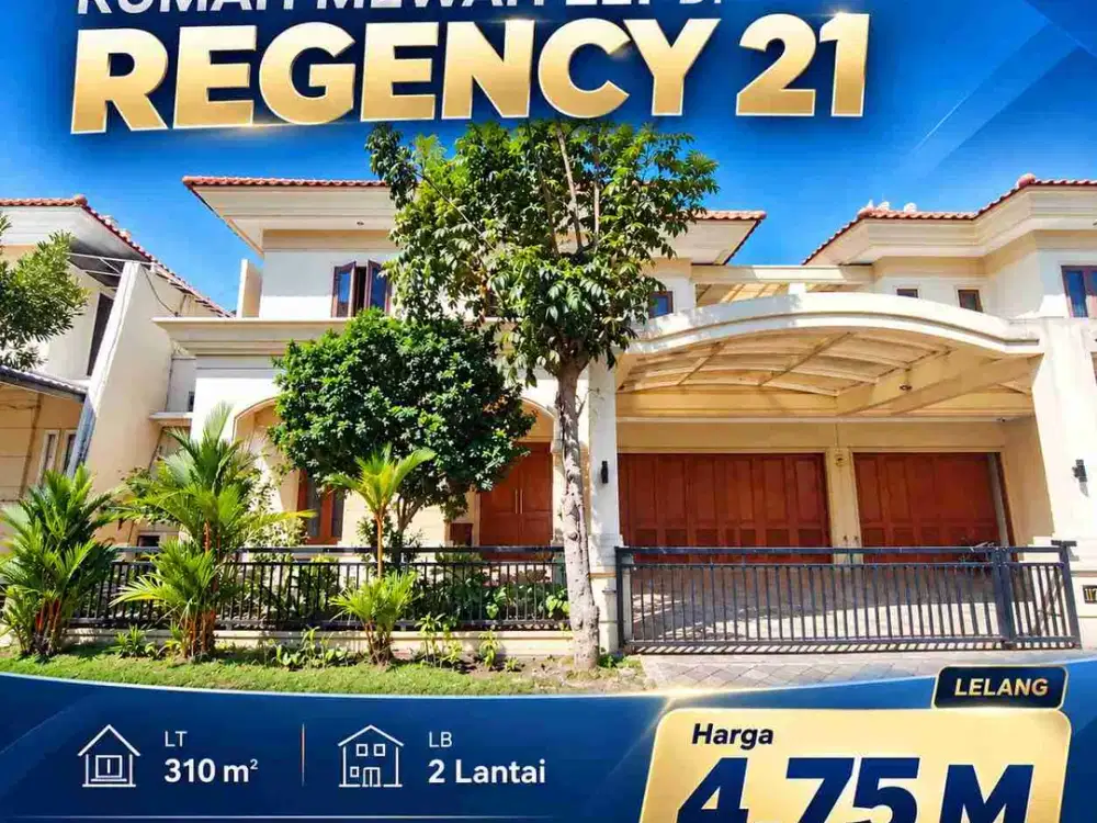 Dijual MURAH LELANG Rumah Mewah LT310 di Regency 21 Arief Rahman Hakim jalan Double Way