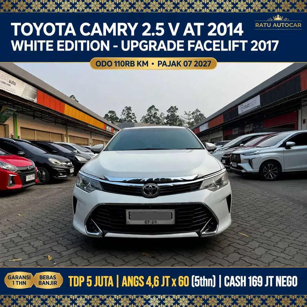 TDP 5 JUTA TOYOTA CAMRY 2.5 V MATIC 2014 WHITE UPGRADE FACELIFT 2017`