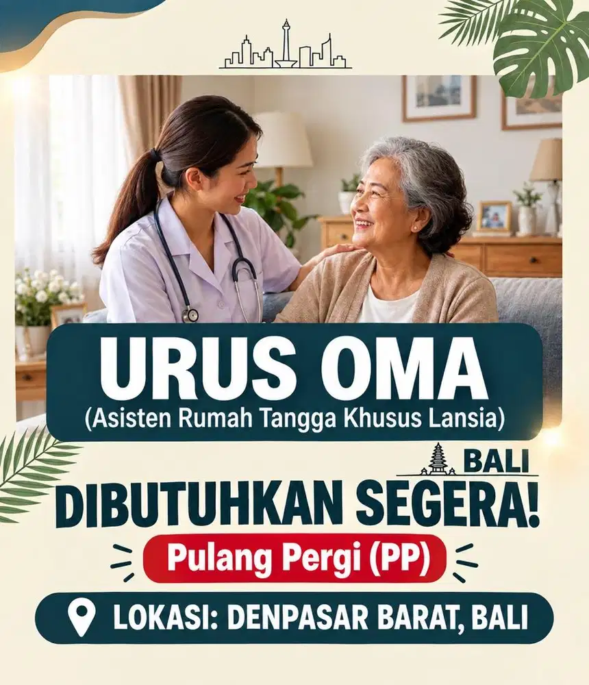 DIBUTUHKAN SEGERA - CARE GIVER URUS LANSIA (Denpasar Barat, Bali)