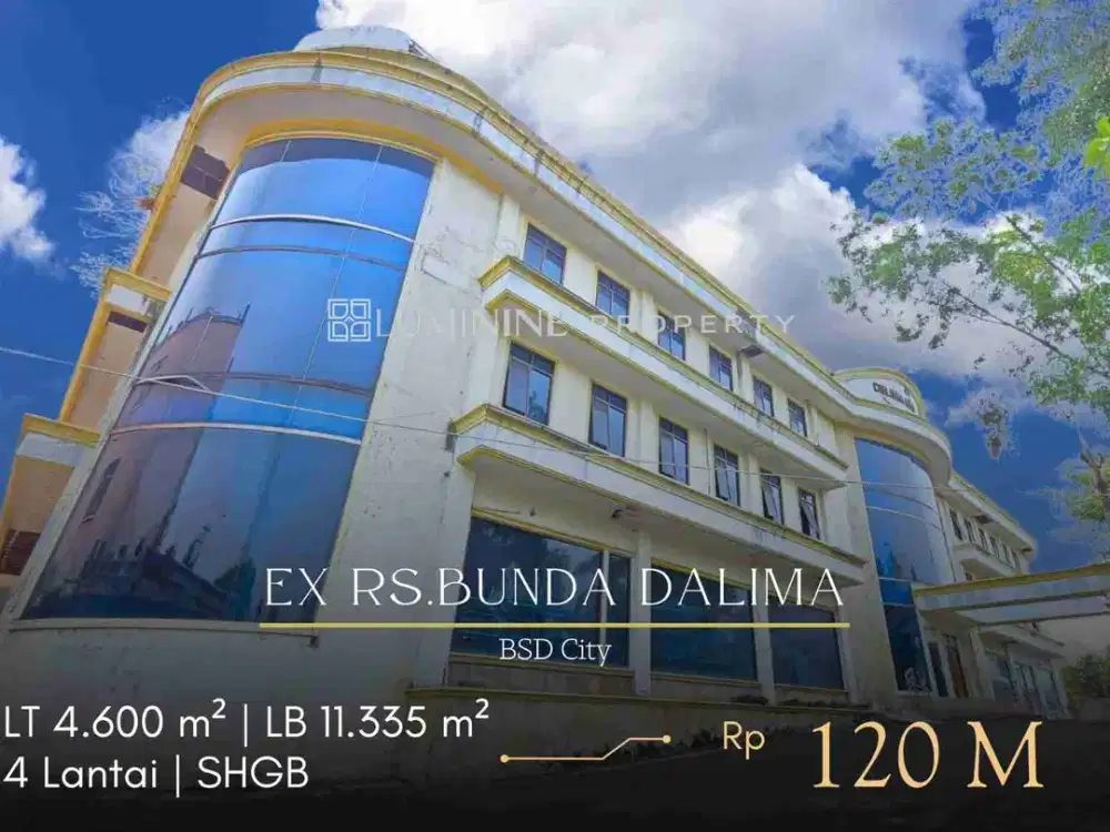 DIJUAL BANGUNAN KOMERSIAL 4 LANTAI EX RMH SAKIT BUNDA DALIMA BSD CITY, TANGERANG SELATAN