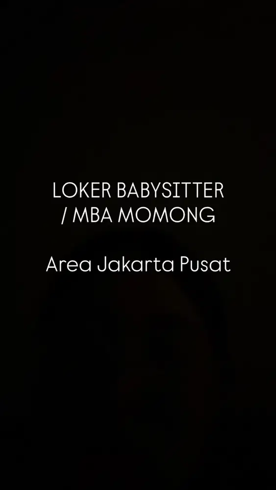 LOKER BABYSITTER / MBA MOMONG