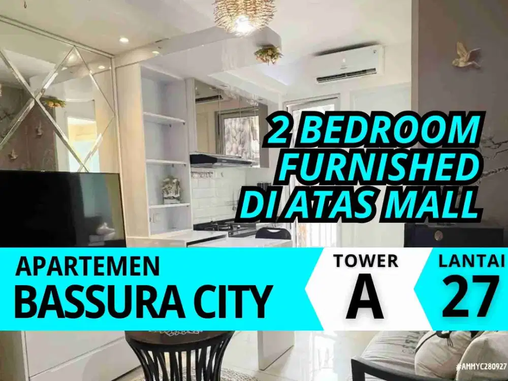Jual 2 Bed Furnished Di Atas Mall Lantai 27 View Bogor Apartemen Bassura City