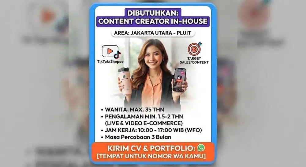 Dibutuhkan Content Creator / Video TikTok & Shopee (WFO Jakarta utara)
