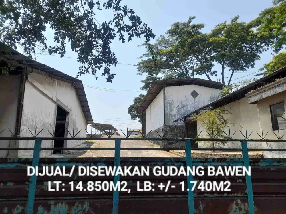 DIJUAL/ DISEWAKAN BEKAS PABRIK/ GUDANG  BAWEN, PINGGIR JALAN RAYA SEMARANG - SOLO. ZONA INDUSTRI, LOKASI JALAN NASIONAL BERGAS/ UNGARAN - BAWEN