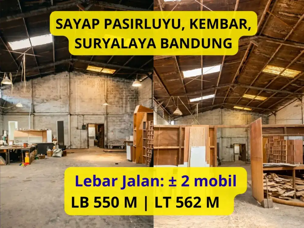 DIJUAL GUDANG SAYAP PASIRLUYU, KEMBAR, SURYALAYA BANDUNG Gudang dengan Lebar Muka 20 Meter • Akses 2 Mobil