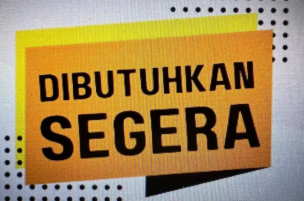 Dibutuhkan Segera