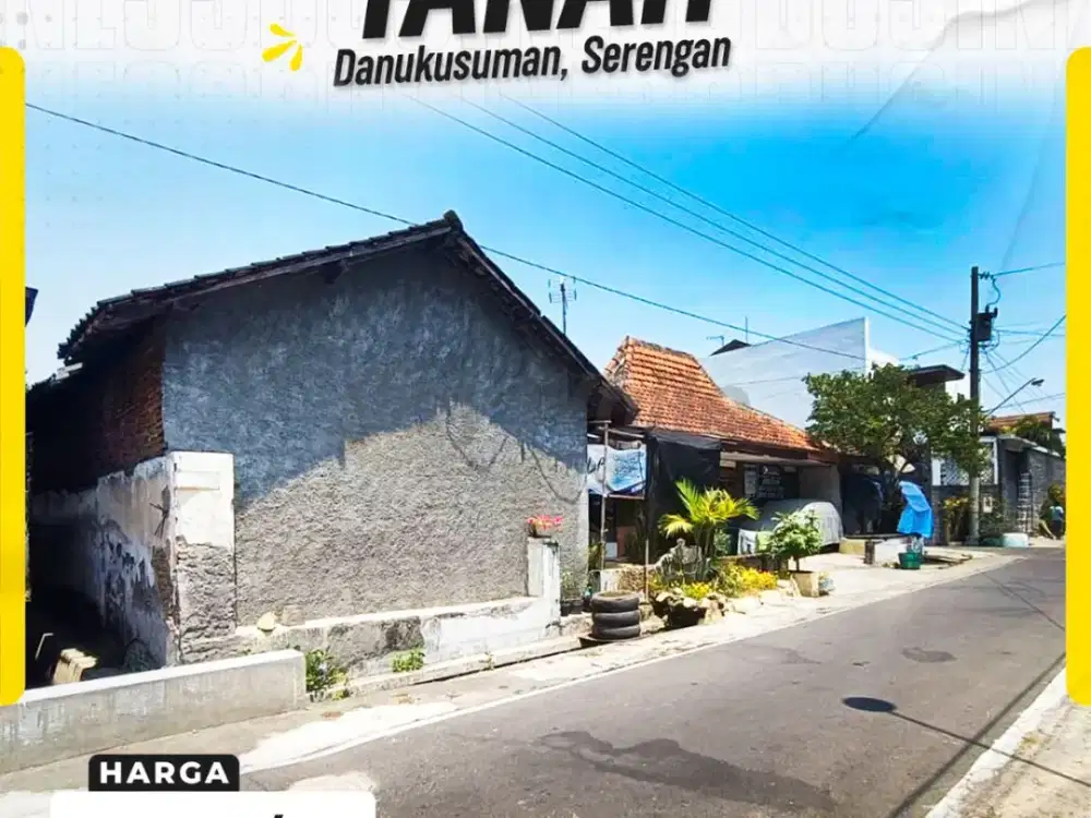 DIJUAL TANAH STRATEGIS BONUS BANGUNAN DI JL. BABAR LAYAR, DANUKUSUMAN, SERENGAN, SURAKARTA