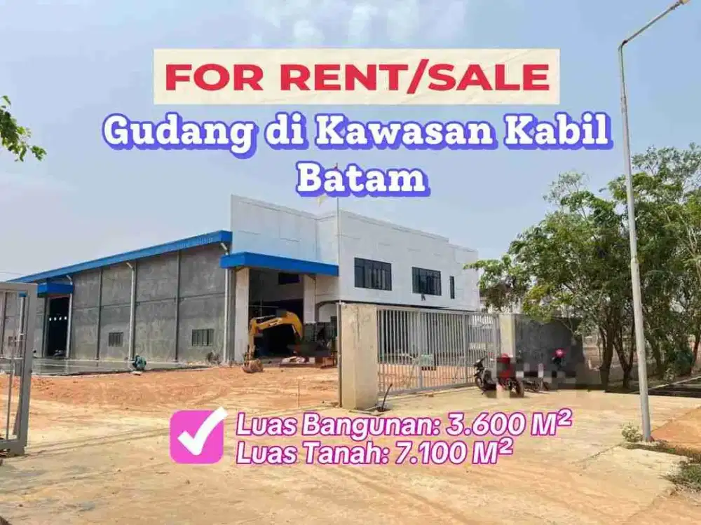 Disewa/Dijual Gudang Luas Siap Pakai di Kawasan Industri Kabil BATAM