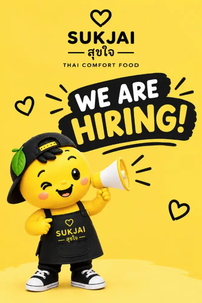 SUKJAI THAI COMFORT FOOD, WE ARE HIRING!
