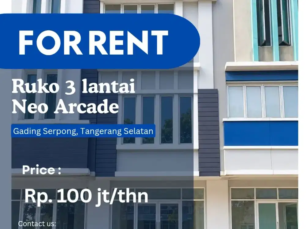DISEWA RUKO 3 LANTAI - NEO ARCADE GADING SERPONG