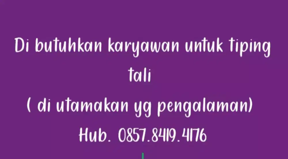 Di butuhkan tukang tiping talikur