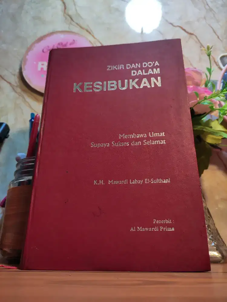 Buku zikir dan doa dalam Kesibukan oleh KH Mawardi Labay