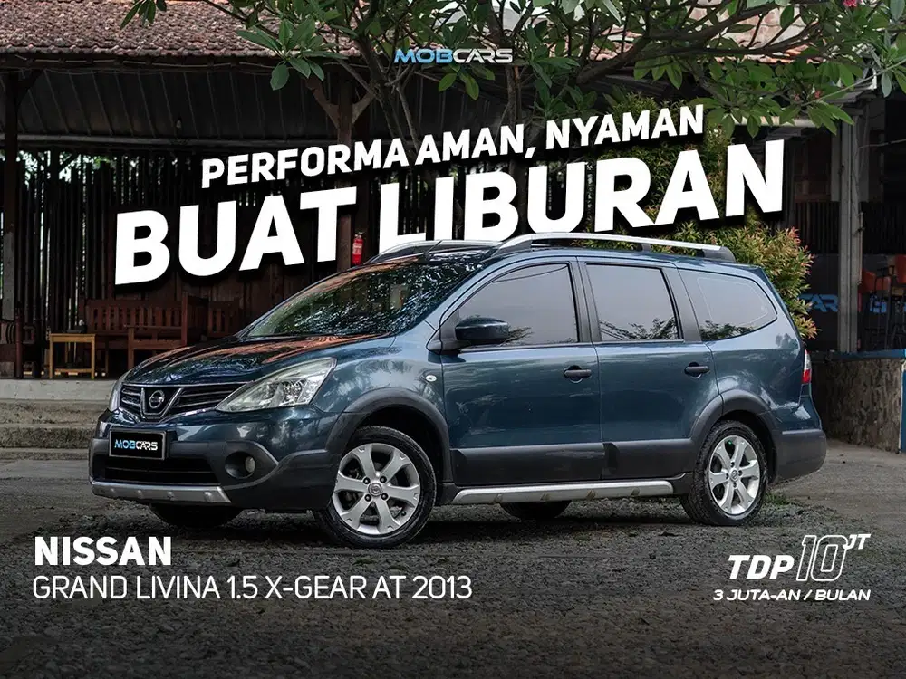 [FREE BENEFIT] GRAND LIVINA X GEAR 1.5 AT 2013