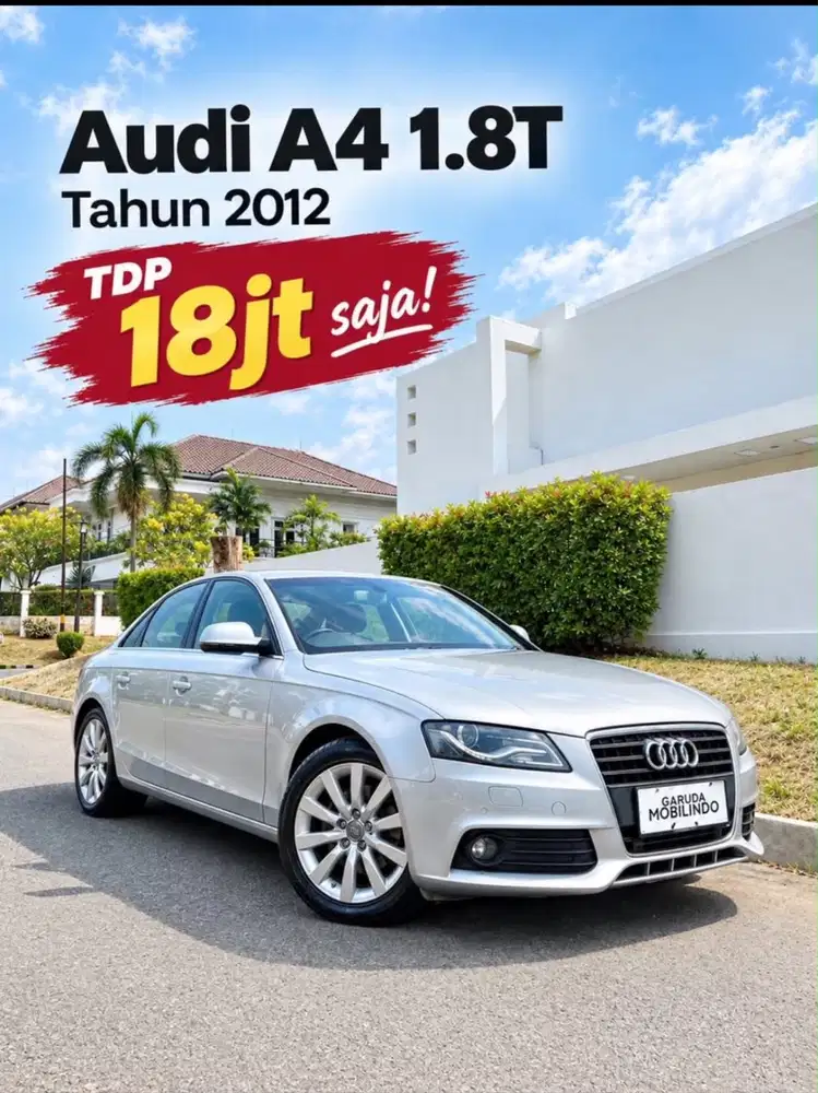 Audi A4 1.8T tahun 2012 good condition. Tdp 18jt saja!