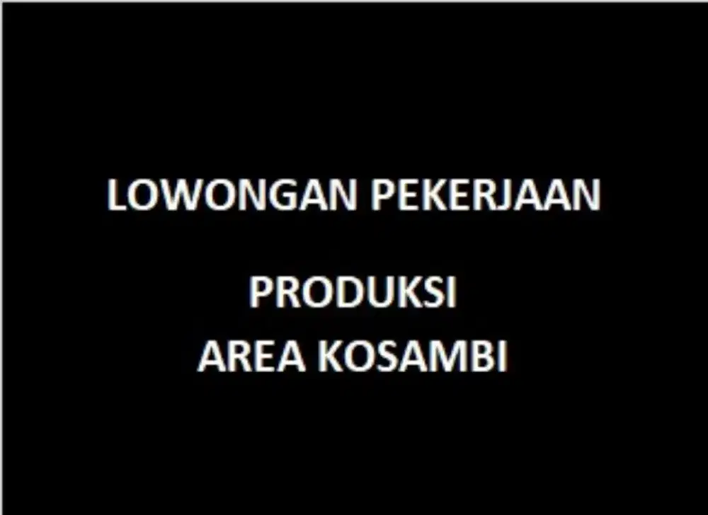 Lowongan Kerja Operator Produksi Harian Lepas