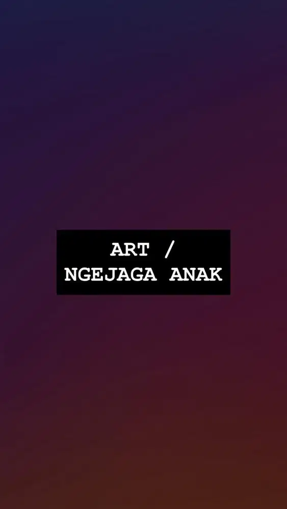 Lowongan kerja DICARI ART / BABYSISTER / NGEJAGA ANAK