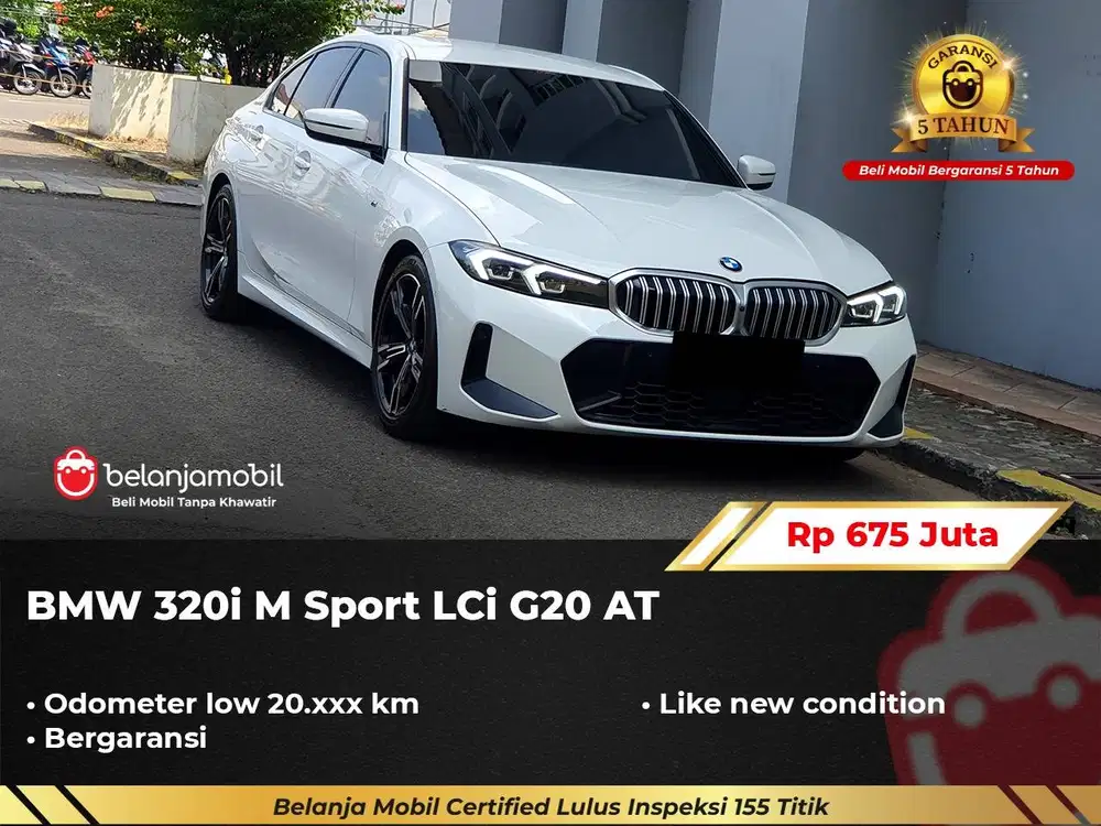 [ GARANSI 5THN ] BMW 320i 320 i M Sport LCi G20 2023/2024/2025