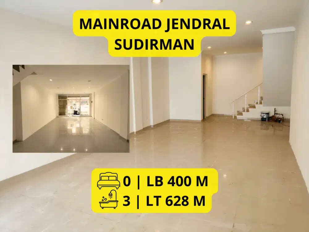 DISEWAKAN RUKO MAINROAD JENDRAL SUDIRMAN Baru Renovasi • Ex. Bank • Siap Pakai  LT 70 m² | LB 225 m² | 3 KM