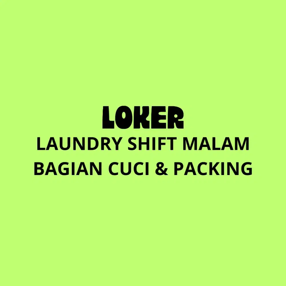Loker laundry shift malam - Cuci & packing