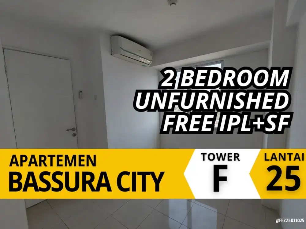Sewa 2 Bedroom Kosongan Freee IPL Tower F Lantai 25 Apartemen Basssura City