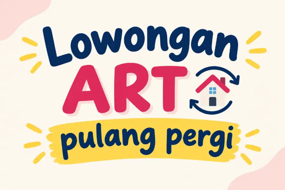 Lowongan ART Pulang Pergi