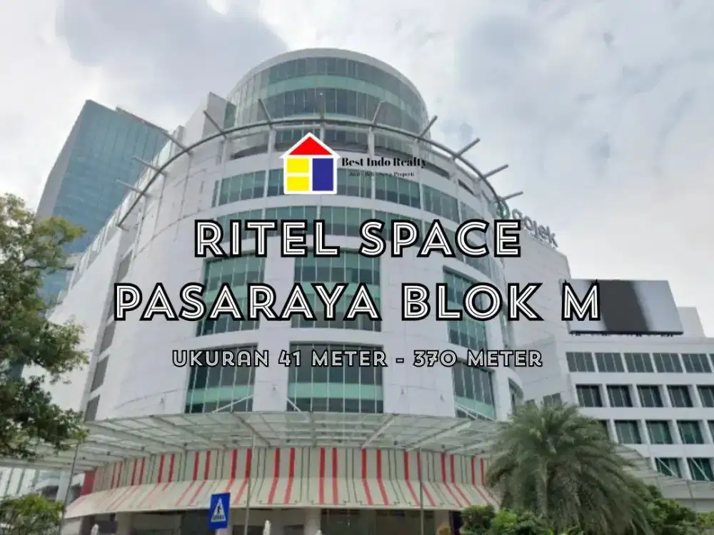 Disewakan Retail Space – Pasar Raya Blok M, Kebayoran Baru, Jakarta Selatan