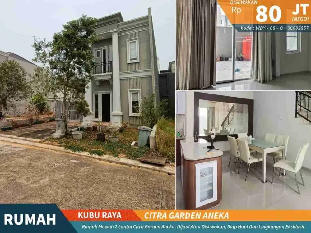 dijual dan di sewakan rumah mewah dalam komplek elit citra garden aneka pontianak