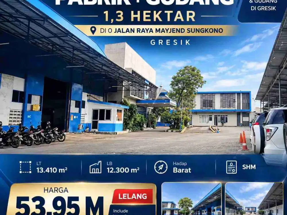 DIJUAL TERMURAH LELANG PABRIK + GUDANG 1,3 HEKTAR DI 0 JALAN RAYA MAYJEND SUNGKONO GRESIK