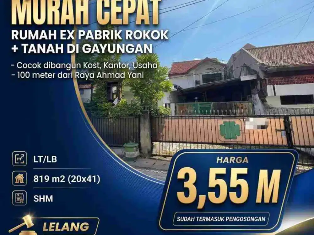 DIJUAL MURAH LELANG RUMAH EX PABRIK ROKOK + TANAH DI GAYUNGAN