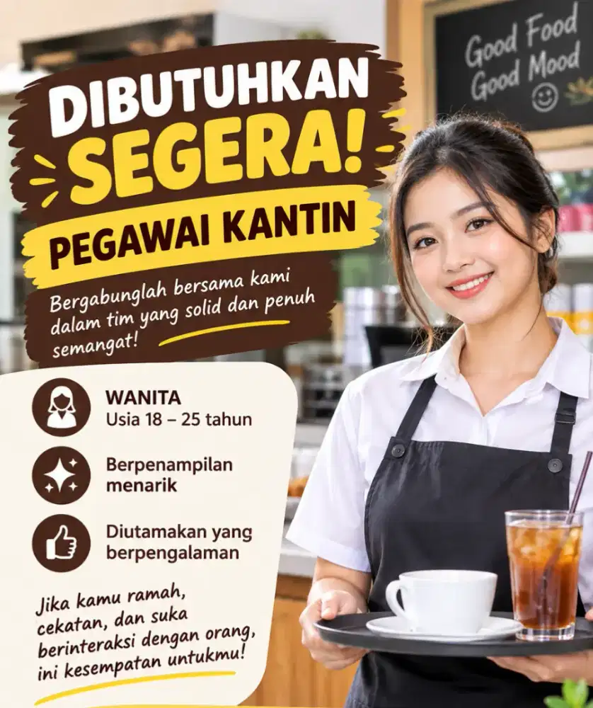DIBUTUHKN SEGERA PEGAWAI KANTIN
