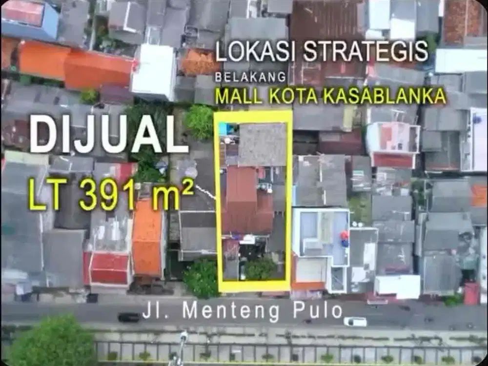 Kavling di Belakang Mall Kota Kasablanka Lokasi Sangat Strategis area segitiga bisnis di Menteng Pulo Jakarta Pusat