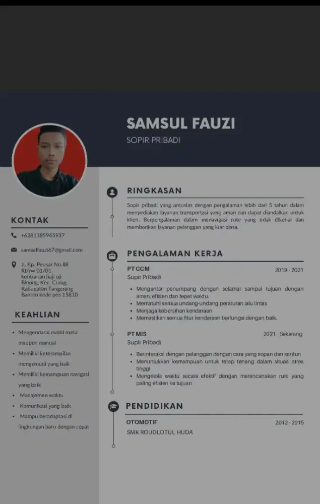 Saya sedang mencari pekerjaan, saya pengalaman supir pribadi.