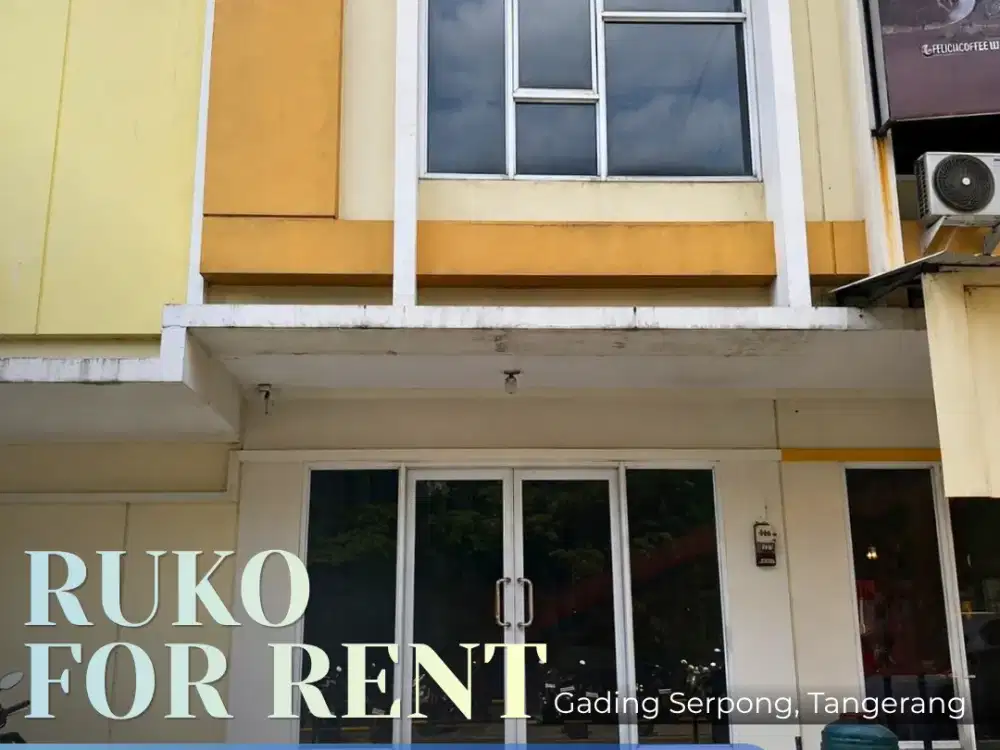 For rent ruko strategis Gading Serpong Tangerang 6 menit dari Qbig