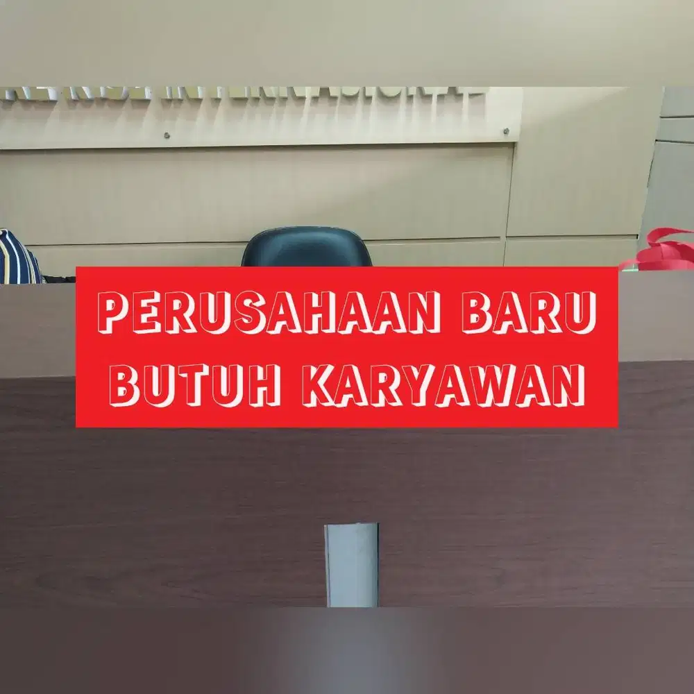 Dibutuhkan karyawan kryawati