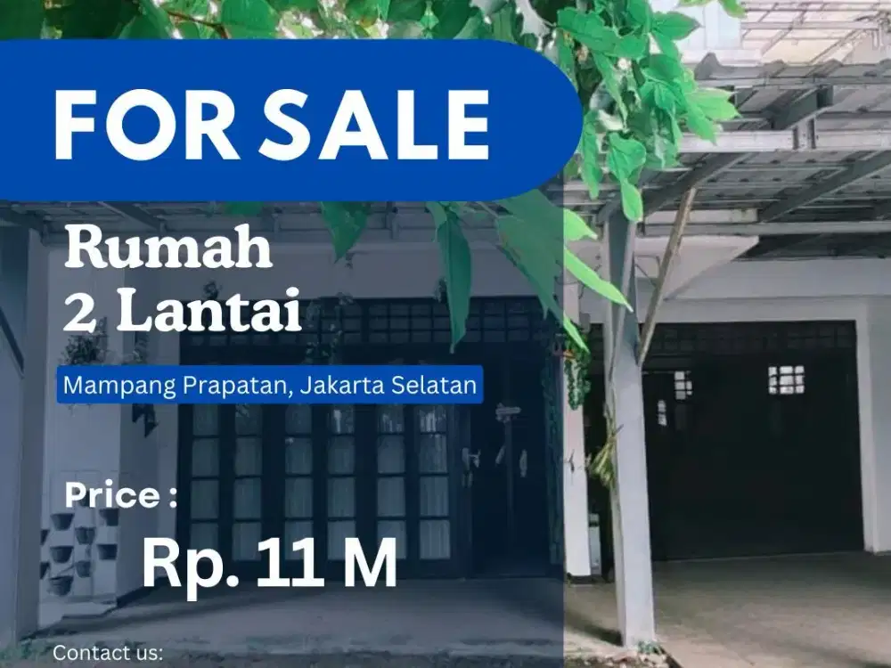 Dijual Rumah di MAMPANG PRAPATAN – RUMAH 2 LANTAI- Lokasi strategis