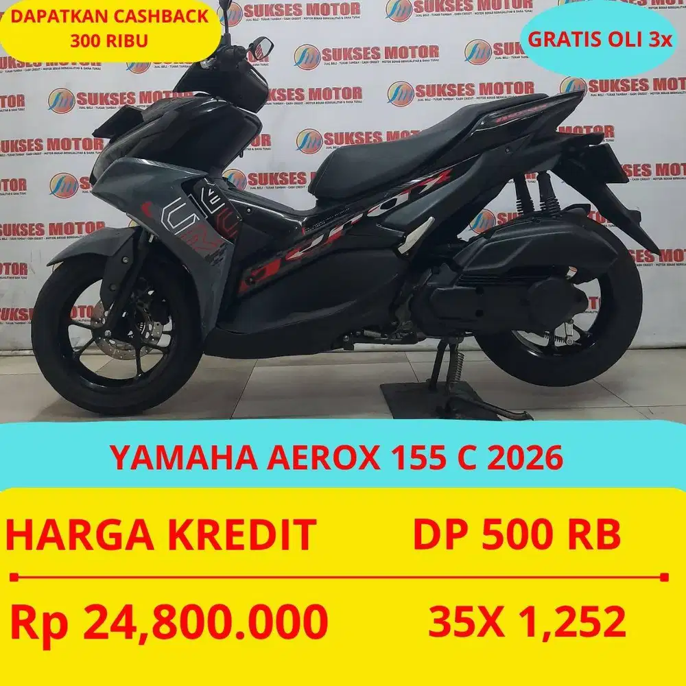 YAMAHA AEROX 155 C 2026 DP MURAH 500 RIBU GUYSS