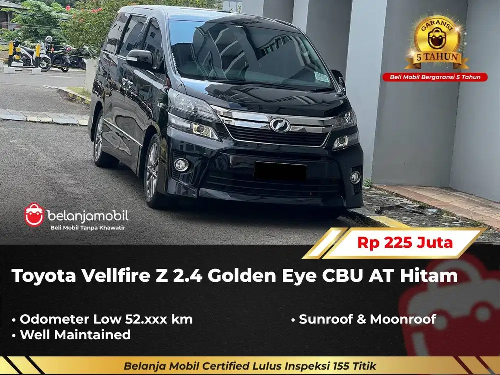 [GARANSI 5THN] Toyota Vellfire Z 2.4 Golden Eye CBU AT 2013/2014/2015
