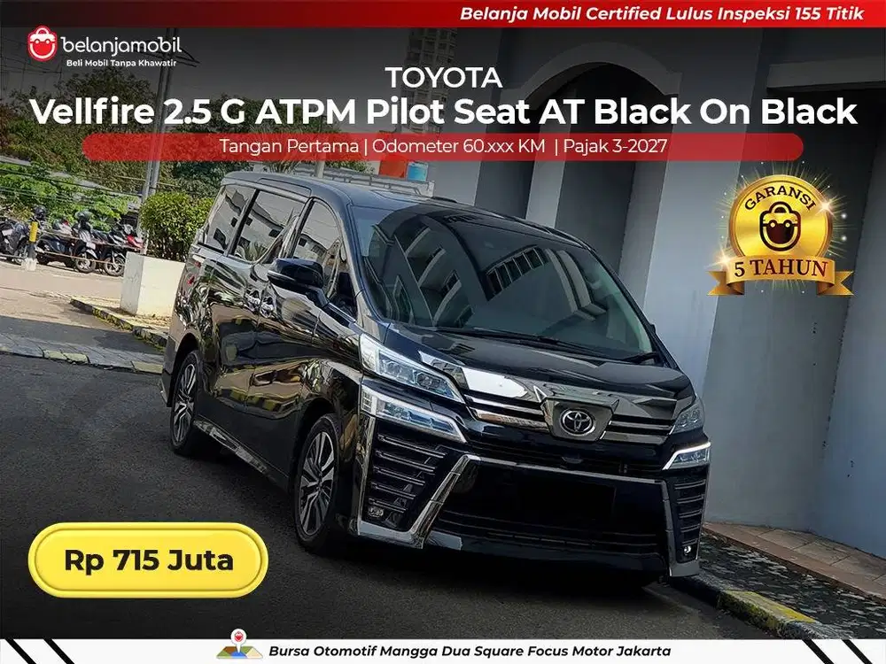 [ GARANSI 5THN ] Toyota Vellfire 2,5 G ATPM Pilot Seat 2022/2023/2024