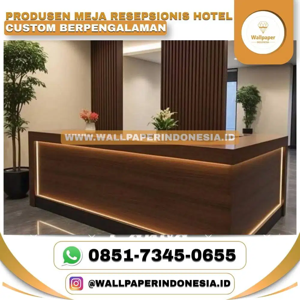PRODUSEN MEJA RESEPSIONIS HOTEL CUSTOM BERPENGALAMAN