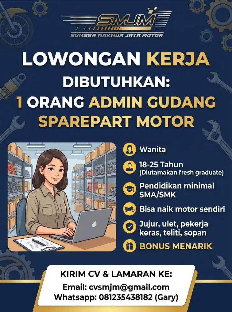 Dibutuhkan 1 Admin Gudang Sparepart Motor (Wanita) - CV SMJM