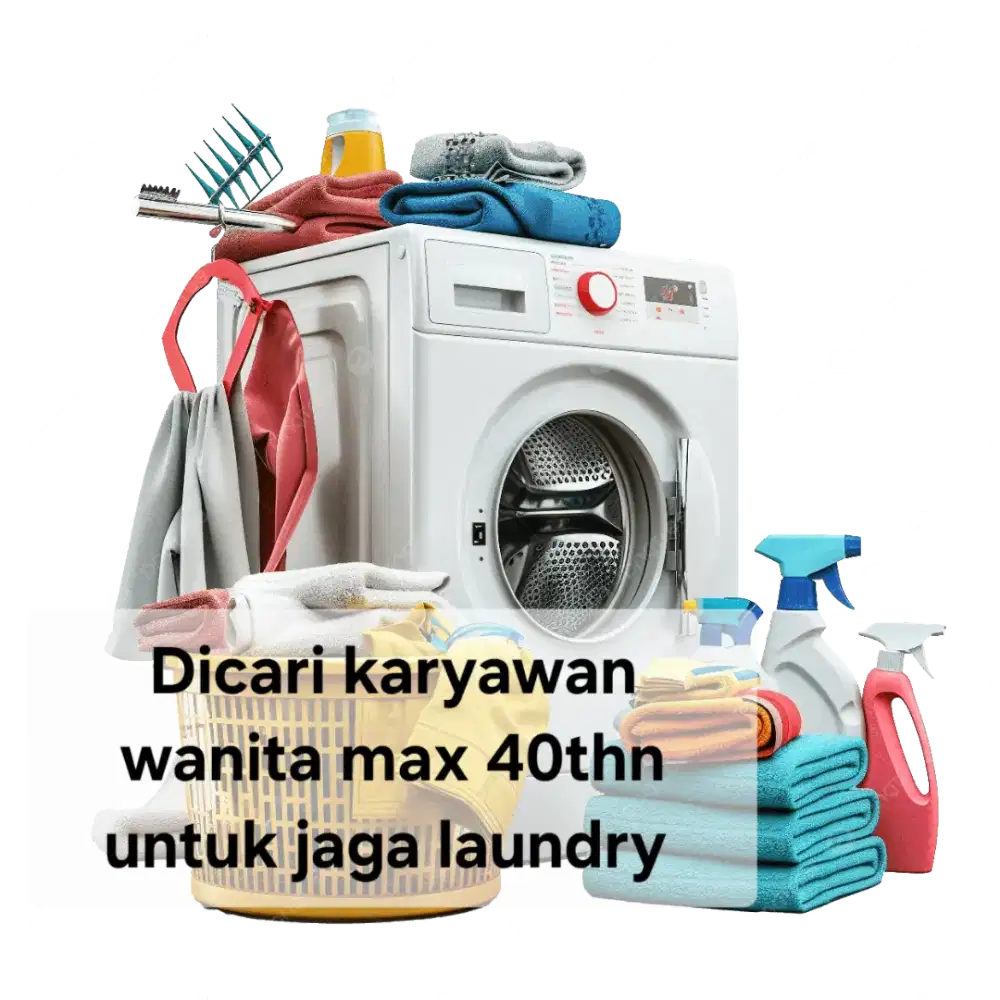 Dibutuhkan segera karyawati laundry