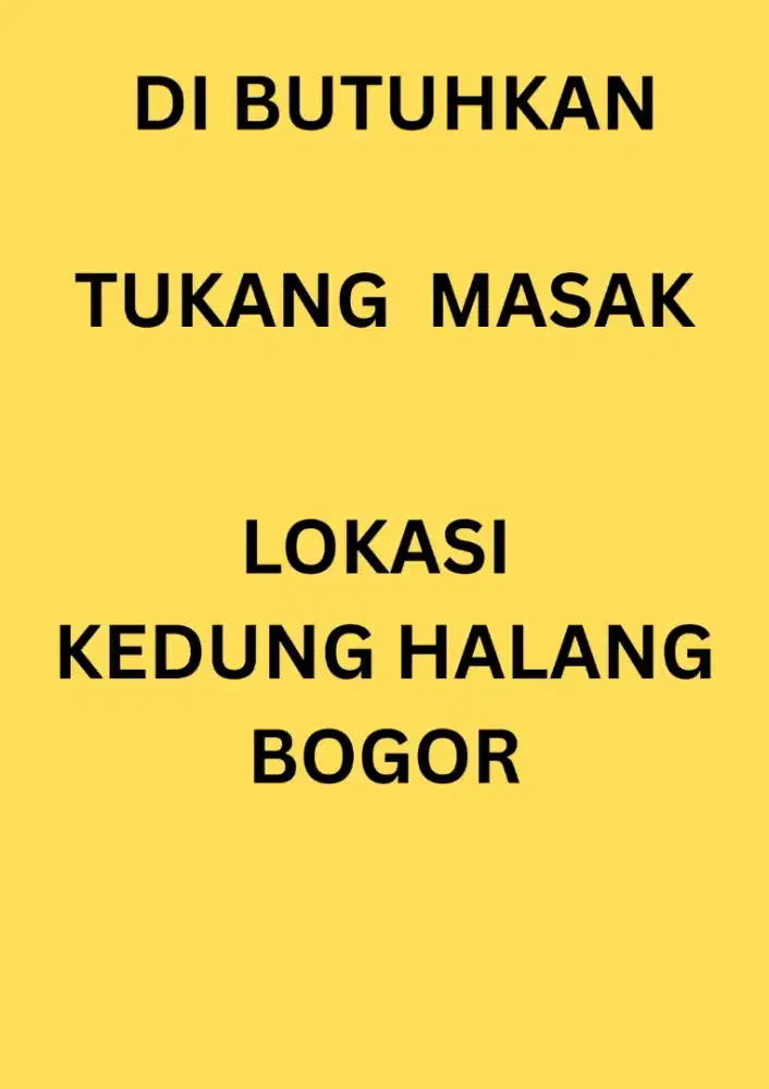 dibutuhkan tukang masak.
