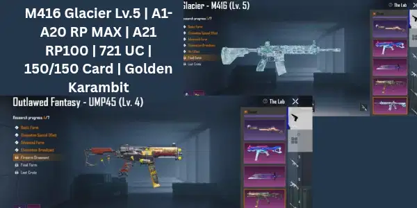 M416 Glacier Lv.5 | A1-A20 RP MAX | A21 RP100 | 721 UC | 150/150 Card