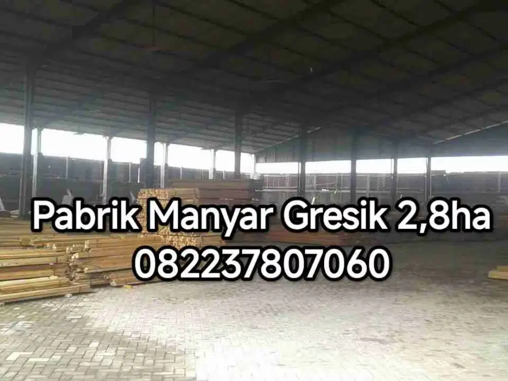 Pabrik Manyar Gresik dekat exit Tol dan JIIPE Java Integrated Industrial and Ports Estate.