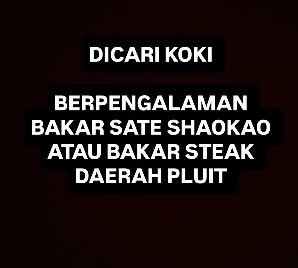 DIBUTUHKAN KOKI WESTERN DAN SATE SHAKAO