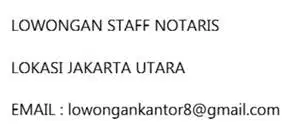 DIBUTUHKAN SEGERA STAFF NOTARIS